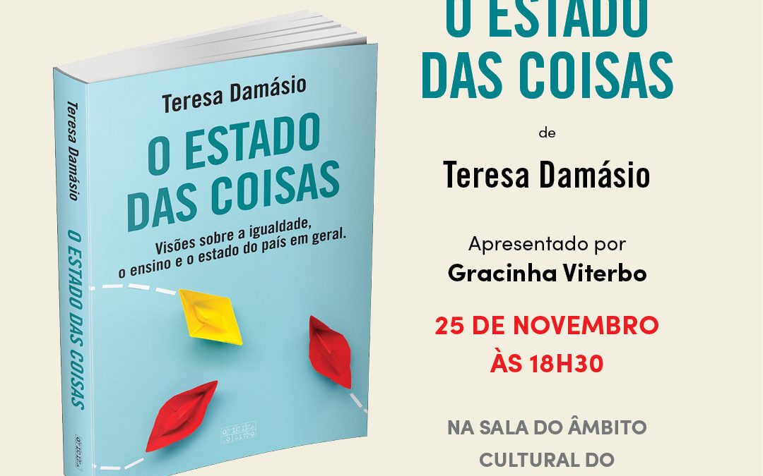 Lançamento Oficial do Livro “O Estado das Coisas” da Dra. Teresa Damásio