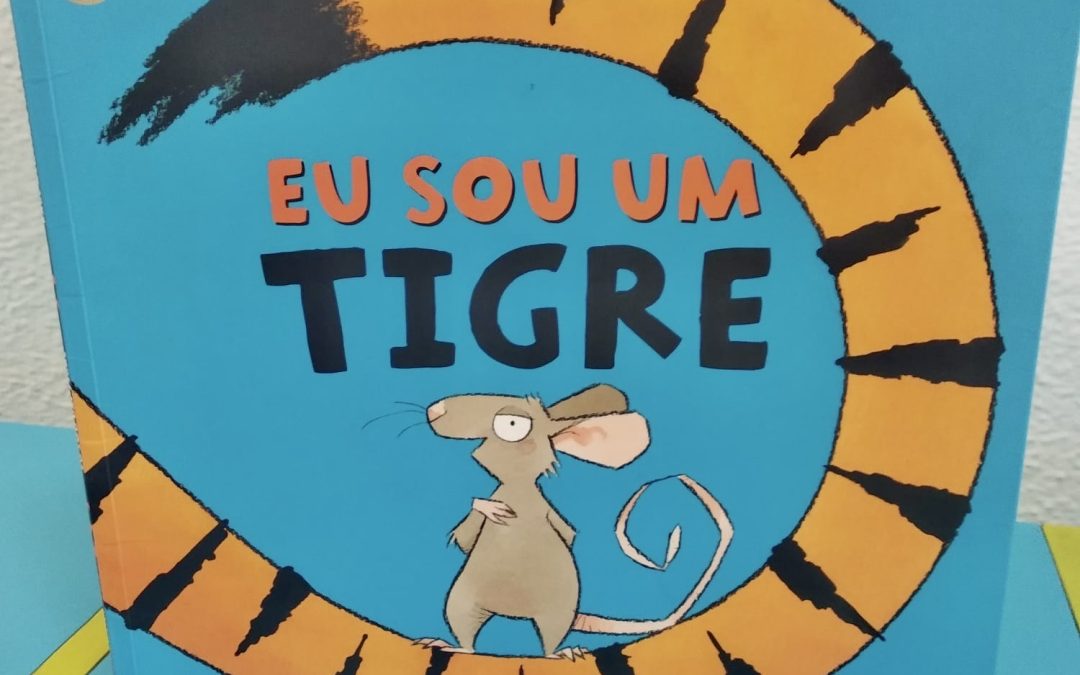 "Eu sou um tigre"